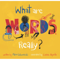 What Are Words, Really? - Hardcover