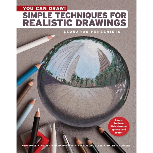 You Can Draw!: Simple Techniques for Realistic Drawings - Paperback