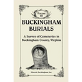Buckingham Burials, A Survey of Cemeteries in Buckingham County, Virginia, Volume 3
