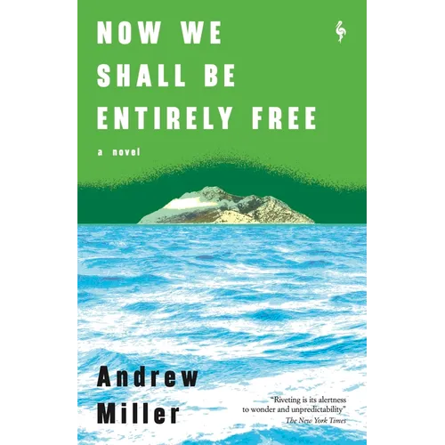 Now We Shall Be Entirely Free - Paperback