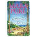 What the Heart Knows: Milford-Haven Novel - Paperback