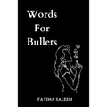 Words For Bullets - Paperback