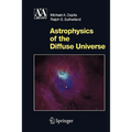 Astrophysics of the Diffuse Universe - Paperback