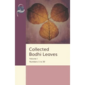 Collected Bodhi Leaves Volume I: Numbers 1 to 30 - Paperback