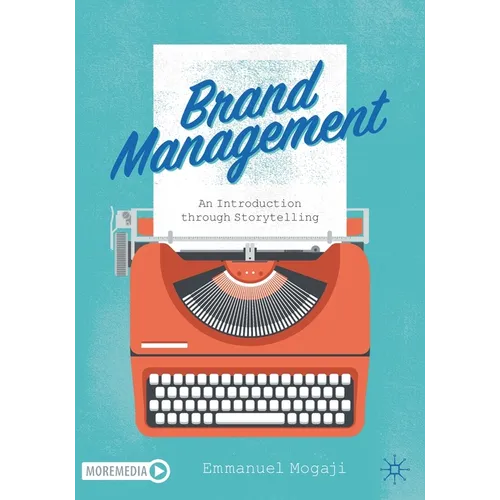 Brand Management: An Introduction Through Storytelling - Paperback