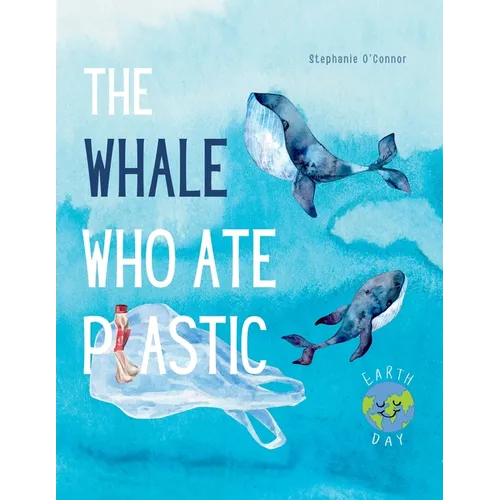 The Whale Who Ate Plastic - Paperback