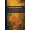 The Virginia Frontier: 1754-1763