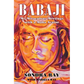 Babaji: My Miraculous Meetings with a Maha Avatar - Paperback