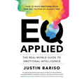EQ, Applied: The Real-World Guide to Emotional Intelligence - Paperback