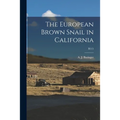 The European Brown Snail in California; B515