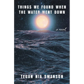 Things We Found When the Water Went Down - Paperback