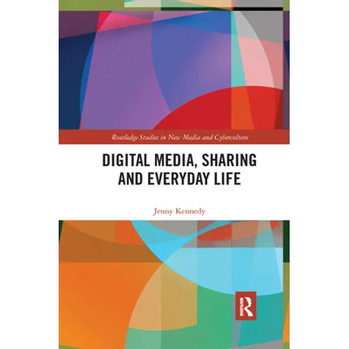 Digital Media, Sharing and Everyday Life - Paperback