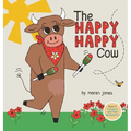 The Happy Happy Cow - Hardcover
