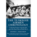The Tuskegee Airmen Chronology: A Detailed Timeline of the Red Tails and Other Black Pilots of World War II - Paperback