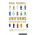 Uniforms: Why We Are What We Wear - Paperback