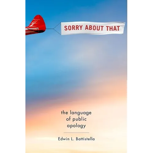 Sorry about That: The Language of Public Apology - Hardcover