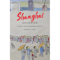 Shanghai Occupied: A Boy's Tale of World War II