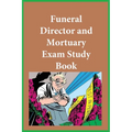 Funeral Director and Mortuary Exam Study Guide - Paperback
