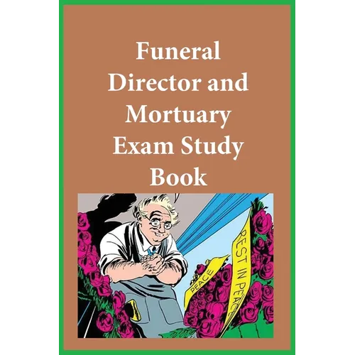 Funeral Director and Mortuary Exam Study Guide - Paperback