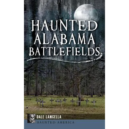 Haunted Alabama Battlefields