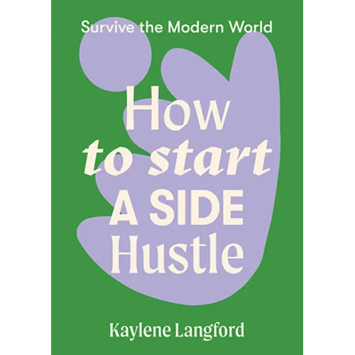How to Start a Side Hustle - Paperback
