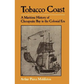 Tobacco Coast: A Maritime History of Chesapeake Bay in the Colonial Era