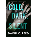 Cold, Dark, and Silent - Paperback