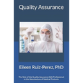 Quality Assurance: Role of the Quality Assurance Professional in the Manufacturing of Medical Products - Paperback