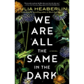 We Are All the Same in the Dark - Paperback