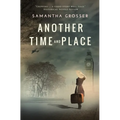 Another Time and Place: A novel of World War II - Paperback