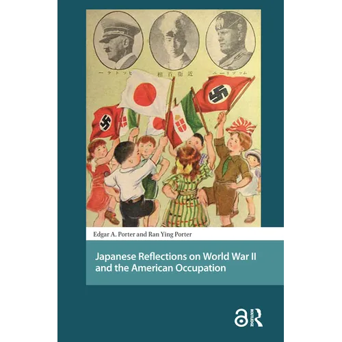 Japanese Reflections on World War II and the American Occupation