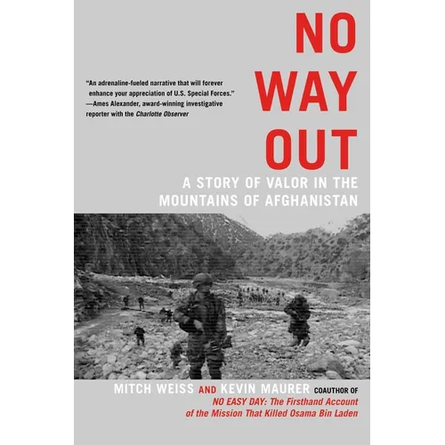 No Way Out: A Story of Valor in the Mountains of Afghanistan