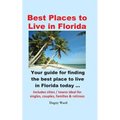 Best Places to Live in Florida - Your guide for finding the best place to live in Florida today