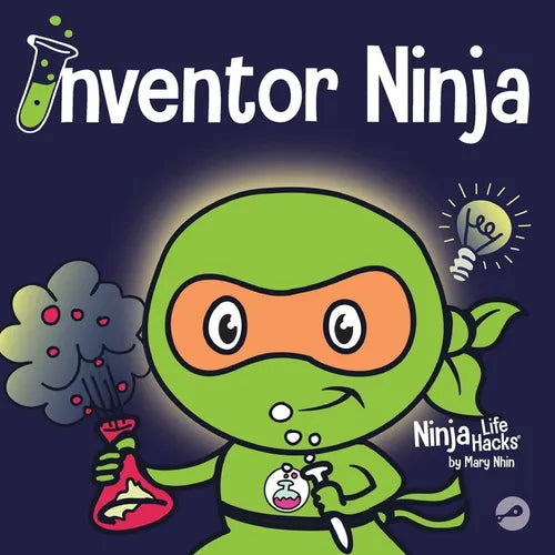 Inventor Ninja: A Children's Book About Creativity and Where Ideas Come From - Paperback