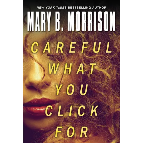 Careful What You Click for - Mass Market Paperbound