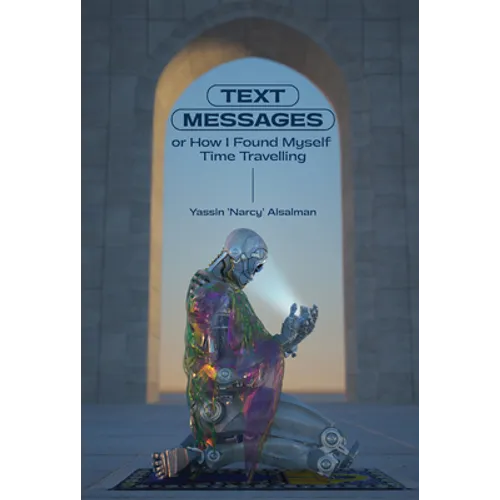 Text Messages: Or How I Found Myself Time Traveling - Paperback