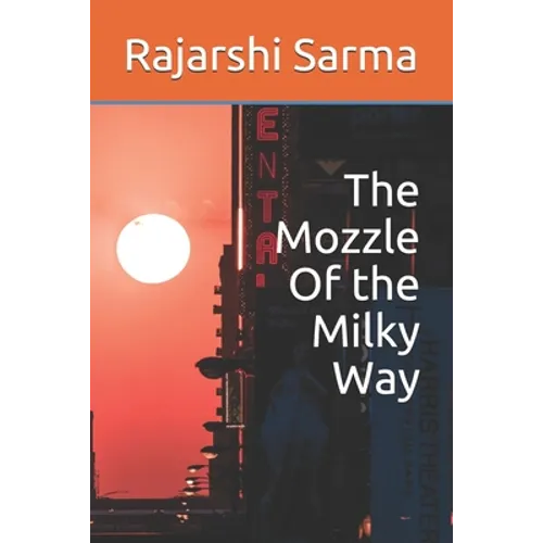 The Mozzle Of the Milky Way - Paperback
