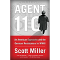 Agent 110: An American Spymaster and the German Resistance in WWII - Paperback