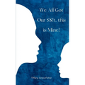 We All Got Our S$!t, this is Mine! - Paperback