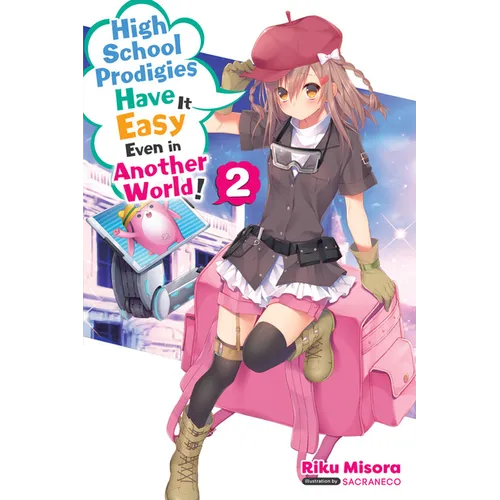 High School Prodigies Have It Easy Even in Another World!, Vol. 2 (Light Novel): Volume 2 - Paperback
