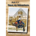Rule # 1: Have an Adventure - Paperback