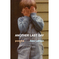 Another Last Day: Poems - Paperback