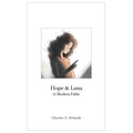 Hope & Luna: A Modern Fable - Paperback