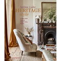 Heritage Style: A Fresh New Take on Traditional Design - Hardcover