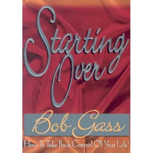 Starting Over: How to Take Back Control of Your Life - Paperback