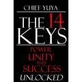 The 14 Keys: Power, Unity, and Success Unlocked - Paperback