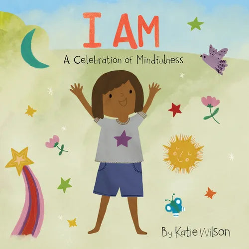 I Am: A Celebration of Mindfulness - Board Book