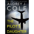 The Pilot's Daughter - Hardcover