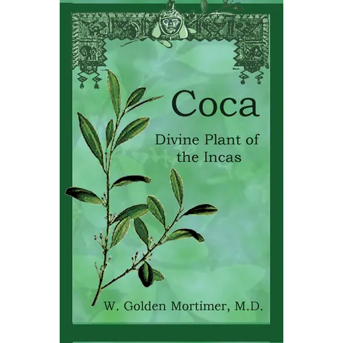 Coca: Divine Plant of the Incas - Paperback