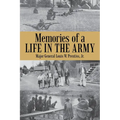 Memories of a Life in the Army